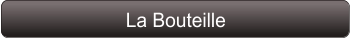 La Bouteille