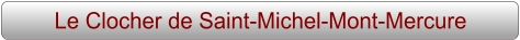 Le Clocher de Saint-Michel-Mont-Mercure