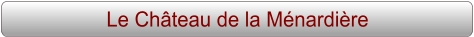 Le Château de la Ménardière