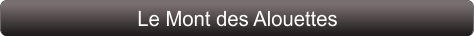 Le Mont des Alouettes