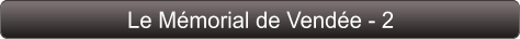 Le Mémorial de Vendée - 2