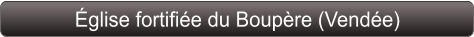 Église fortifiée du Boupère (Vendée)