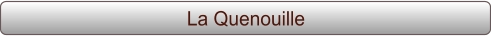 La Quenouille
