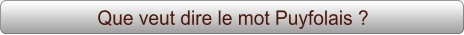 Que veut dire le mot Puyfolais ?