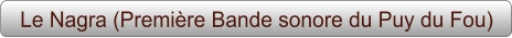 Le Nagra (Première Bande sonore du Puy du Fou)