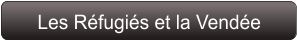 Les Réfugiés et la Vendée