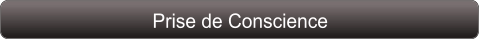 Prise de Conscience