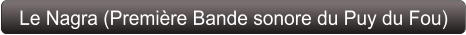 Le Nagra (Première Bande sonore du Puy du Fou)
