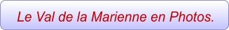 Le Val de la Marienne en Photos.
