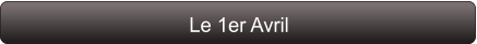 Le 1er Avril
