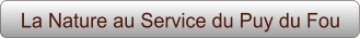 La Nature au Service du Puy du Fou