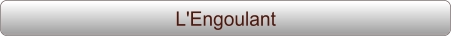 L'Engoulant