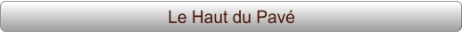 Le Haut du Pavé