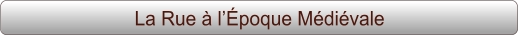 La Rue à l’Époque Médiévale