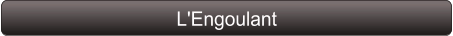 L'Engoulant