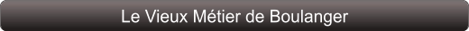 Le Vieux Métier de Boulanger