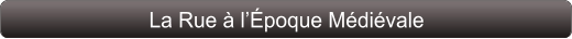 La Rue à l’Époque Médiévale