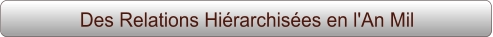 Des Relations Hiérarchisées en l'An Mil
