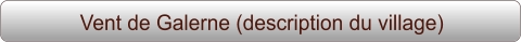 Vent de Galerne (description du village)