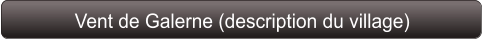 Vent de Galerne (description du village)