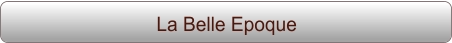 La Belle Epoque