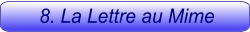 8. La Lettre au Mime