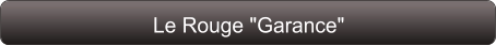 Le Rouge "Garance"