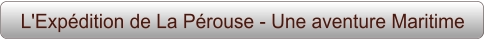 L'Expédition de La Pérouse - Une aventure Maritime