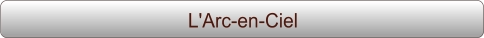 L'Arc-en-Ciel