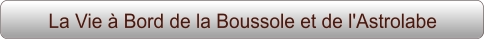 La Vie à Bord de la Boussole et de l'Astrolabe