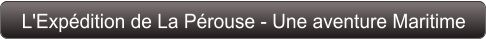 L'Expédition de La Pérouse - Une aventure Maritime