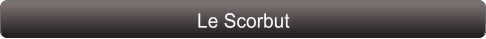 Le Scorbut