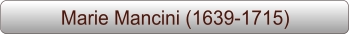 Marie Mancini (1639-1715)