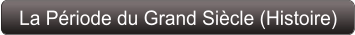 La Période du Grand Siècle (Histoire)