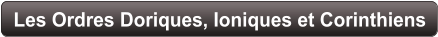 Les Ordres Doriques, Ioniques et Corinthiens