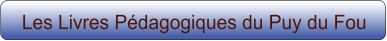 Les Livres Pédagogiques du Puy du Fou