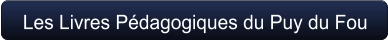 Les Livres Pédagogiques du Puy du Fou