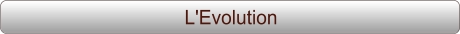 L'Evolution