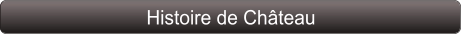 Histoire de Château