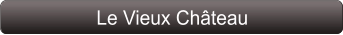 Le Vieux Château