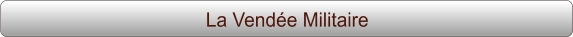 La Vendée Militaire