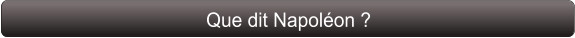Que dit Napoléon ?