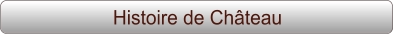 Histoire de Château