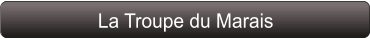 La Troupe du Marais