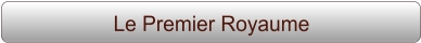 Le Premier Royaume