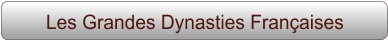 Les Grandes Dynasties Françaises