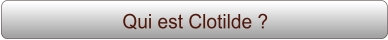 Qui est Clotilde ?