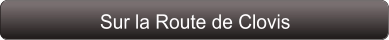 Sur la Route de Clovis