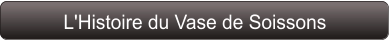 L'Histoire du Vase de Soissons