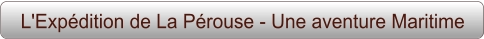 L'Expédition de La Pérouse - Une aventure Maritime